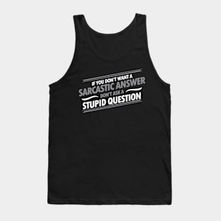 Answer Stupid Tank Top